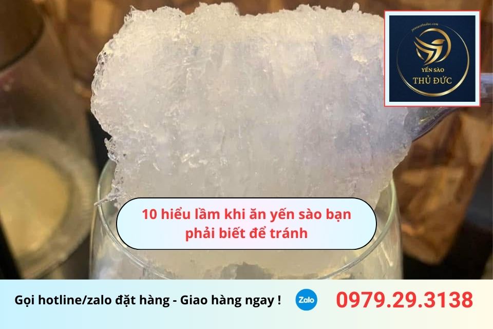 10 hiểu lầm khi ăn yến sào bạn phải biết để tránh