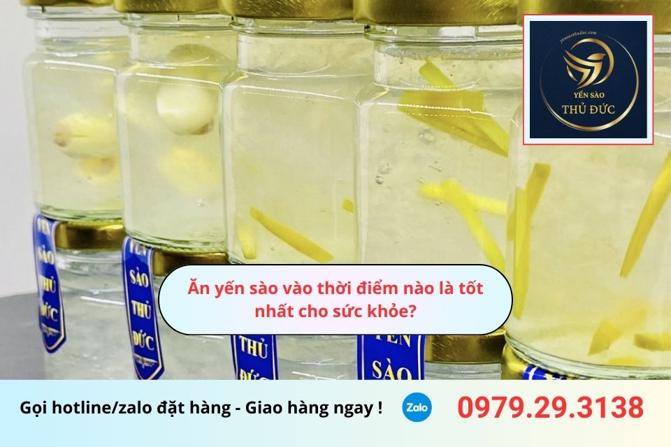 Ăn yến sào vào thời điểm nào là tốt nhất cho sức khỏe?