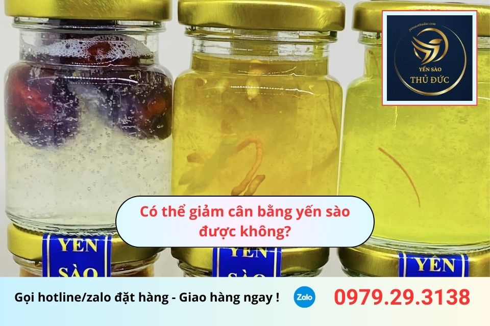 Có thể giảm cân bằng yến sào được không?