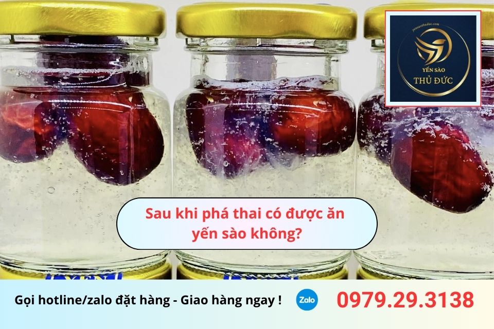 Sau khi phá thai có được ăn yến sào không? Cần chú ý