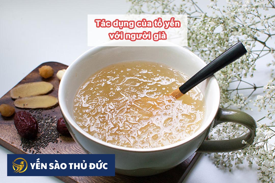 Những tác dụng vô giá khi người già ăn yến chưng sẵn