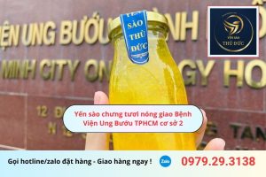 Yến sào chưng tươi nóng giao Bệnh Viện Ung Bướu TPHCM cơ sở 2